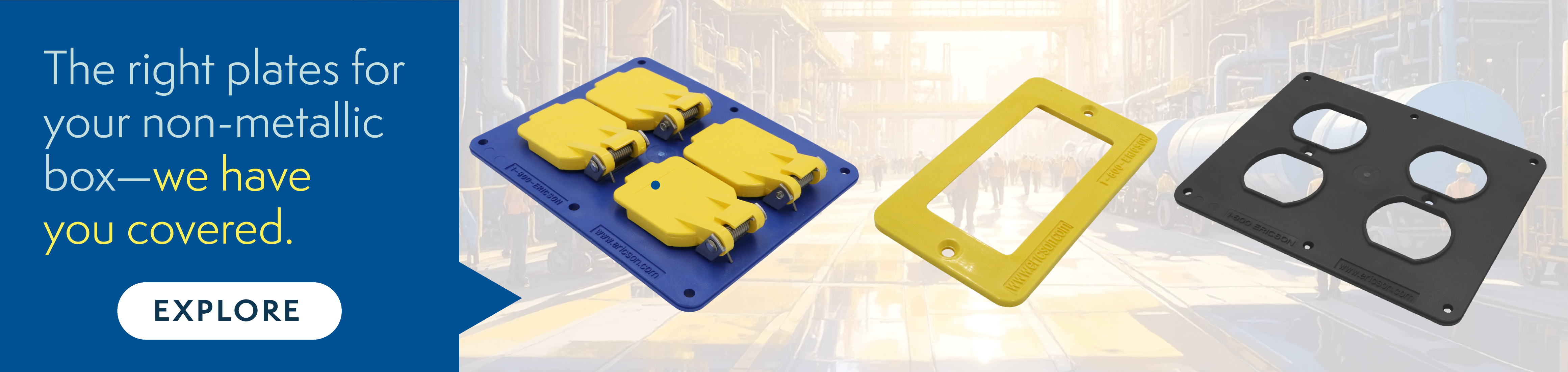 Ericson non-metallic boxes and cover plates for durable electrical protection in industrial environments